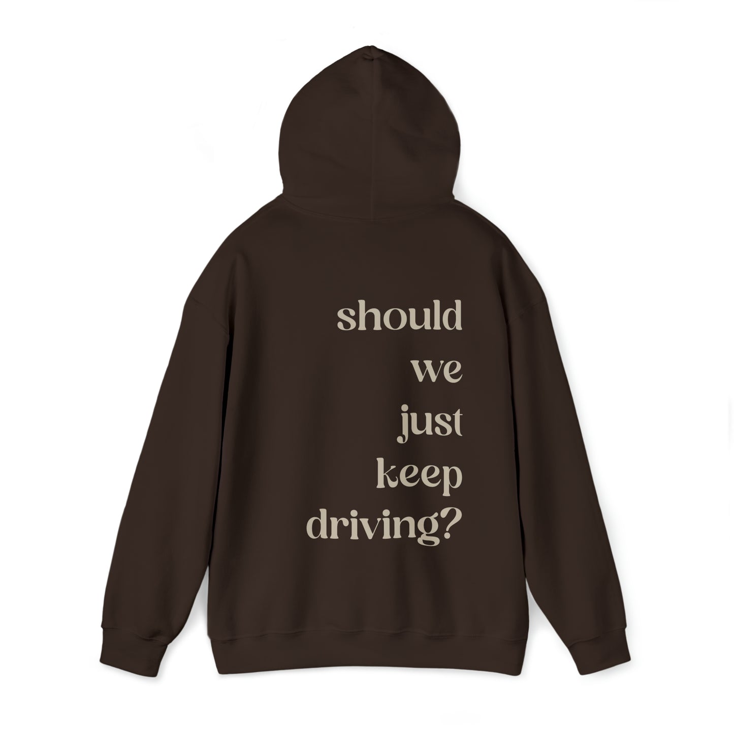 Keep Driving Hoodie