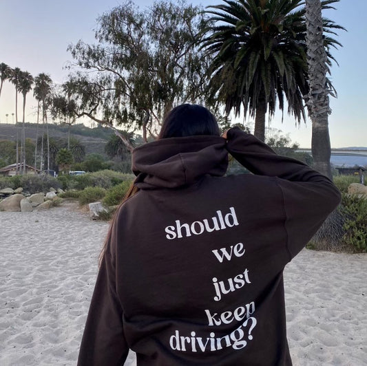 Keep Driving Hoodie